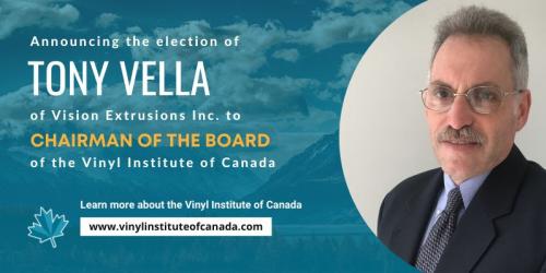 Mr. Tony Vella, VP Materials, of Vision Extrusions Inc. to Chairman of the Board